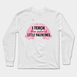 Teacher Valentines Day Long Sleeve T-Shirt